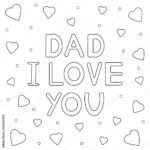 Hand Drawn Text Dad I Love You And Hearts Coloring Page Stock Vector Adobe Stock